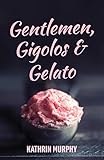 Gentlemen, Gigolos and Gelato