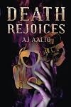 Death Rejoices