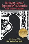 The Dying Days of Segregation in Australia: Case Study Yarrabah (First Nations True Stories)