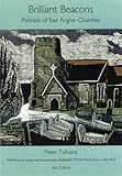 Brilliant Beacons Portraits Of East Anglian Churches