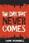 The Day That Never Comes