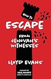 How To Escape From Jehovahs Witnesses