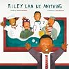 Riley Can Be Anything