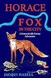 Horace Fox in the City