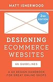 Designing Ecommerce Websites A Ux Design Handbook For Great Online Shops