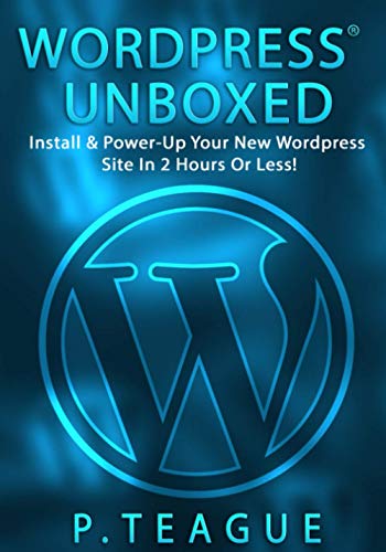 Wordpress Unboxed (As: P. Teague) cover