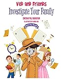 Ved And Friends Investigate Your Family