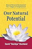 Our Natural Potential Beyond Personal Development The Stages Of Enlightenment