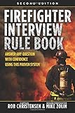 Firefighter Interview Rule Book Answer Any Question With Confidence Using This Proven System 2nd Edition