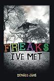 Freaks I’ve Met