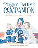 Poetry Teatime Companion A Brave Writer Sampler Of British And American Poems