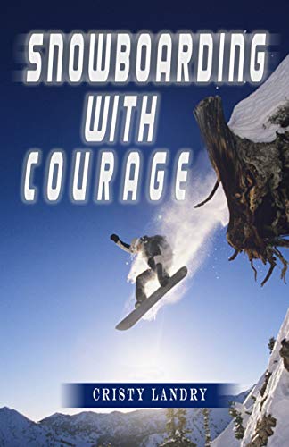 Cover of Snowboarding with courage