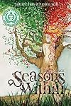 Seasons Within: Nature has its own will (Volume 1)