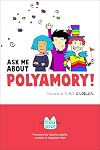 Ask Me About Polyamory: The Best of Kimchi Cuddles