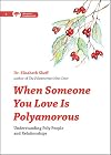 When Someone You Love Is Polyamorous: Understanding Poly People and Relationships (Thorntree Fundamentals)