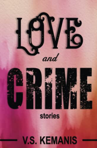 Love and Crime: Stories book cover
