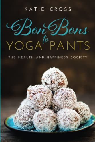 Bon Bons to Yoga Pants book cover