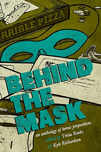 Behind the Mask: A Superhero Anthology cover