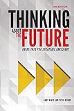 Thinking About The Future Guidelines For Strategic Foresight