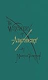 The Witchery Of Archery