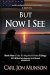 But Now I See