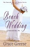 Beach Wedding: At Emerald Isle, NC (Emerald Isle, NC Stories) (Volume 3)