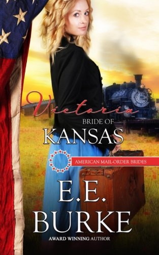 Victoria: Bride of Kansas (By: E.E. Burke) cover