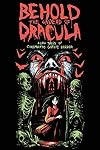 Behold the Undead of Dracula: Lurid Tales of Cinematic Gothic Horror