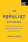 The Populist Explosion How The Great Recession Transformed American And European Politics