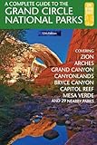 A Complete Guide To The Grand Circle National Parks Covering Zion Bryce Canyon Capitol Reef Arches Canyonlands Mesa Verde And Grand Canyon National Parks English And Japanese Edition