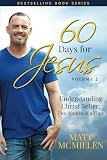 60 Days For Jesus Volume 2 Understanding Christ Better Two Months At A Time
