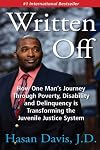 Written Off: How One Man's Journey Through Poverty, Disability and Delinquency is Transforming the Juvenile Justice System