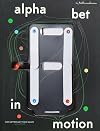 Alphabet in Motion: How Letters Get Their Shape