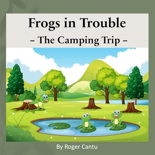Cover of Frogs in Trouble - the Camping Trip
