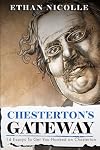 Chesterton's Gateway: 14 Essays To Get You Hooked On Chesterton