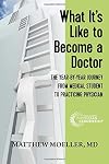 What It's Like to Become a Doctor: A Year-by-Year Journey from Medical Student to Practicing Physician