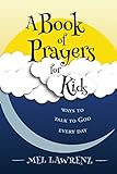 A Book Of Prayers For Kids Ways To Talk To God Every Day