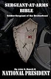 Sergeantatarms Bible Soldiersergeant Of The Brotherhood Motorcycle Club Bible Volume 4