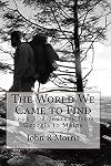 The world we came to find