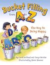 Bucket Filling from A to Z: The Key to Being Happy