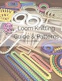 Loom Knitting Guide Patterns Perfect For Beginner To Advanced Loom Knitters