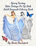 Spring Fantasy Retro Vintage Pin Up Girls Adult Grayscale Coloring Book Spring Fantasy Volume 4