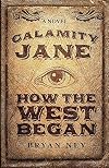 Calamity Jane: How The West Began