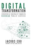 Digital Transformation Evolving A Digitally Enabled Nigerian Public Service