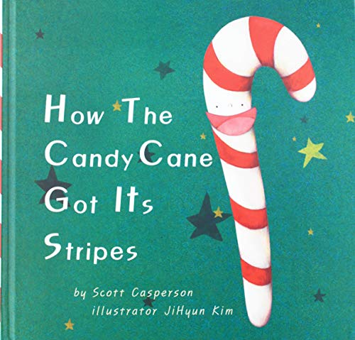 Cover of How the Candy Cane Got Its Stripes