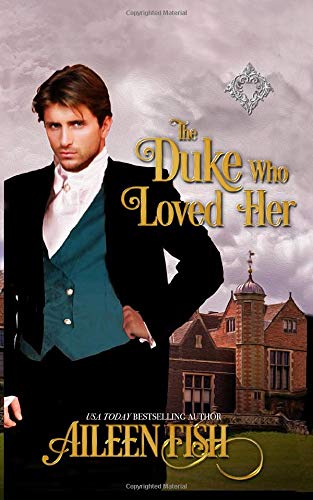 The Duke Who Loved Her book cover