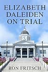 Elizabeth Daleiden on Trial
