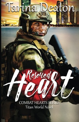 Rescued Heart (By: Tarina Deaton) cover