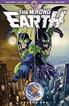 The Wrong Earth Vol. 1
