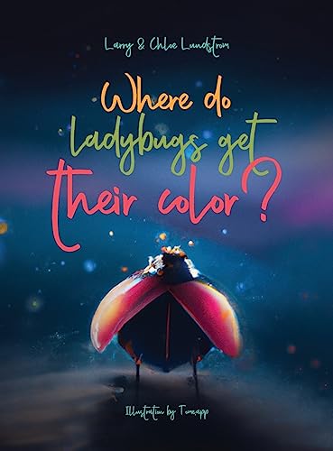 Cover of Where Do Ladybugs Get Their Colors?